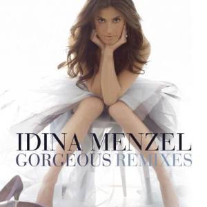 收聽Idina Menzel的Gorgeous (Funky Junction & Antony Reale Remix Edit)歌詞歌曲