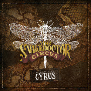 อัลบัม The SnakeDoctor Circus ศิลปิน Billy Ray Cyrus