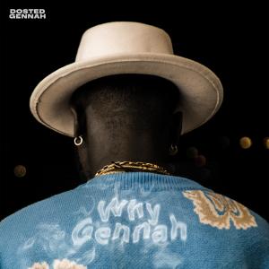 Dosted Gennah的專輯Why Gennah (Explicit)