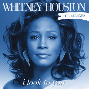 收聽Whitney Houston的I Look to You (Johnny Vicious Club Radio Mix)歌詞歌曲