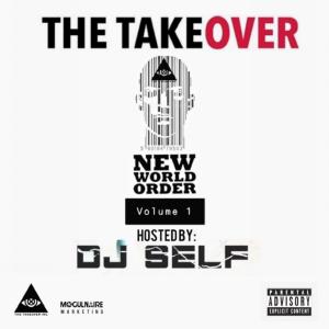 อัลบัม New World Order Vol. 1 Hosted By: DJ Self (Explicit) ศิลปิน The TakeOver Inc