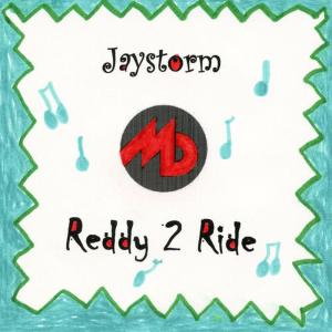 收聽Jaystorm的Reddy 2 Ride (Live Band)歌詞歌曲