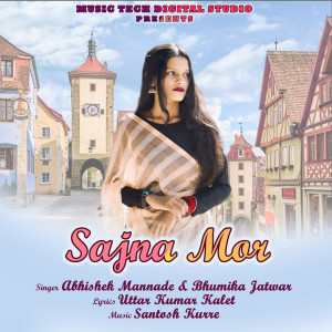 Album Sajna Mor from Abhishek Mannade