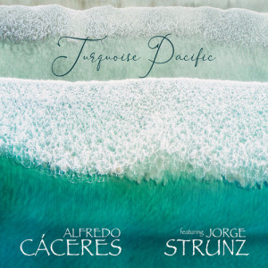 Listen to Turquoise Pacific song with lyrics from Alfredo Cáceres