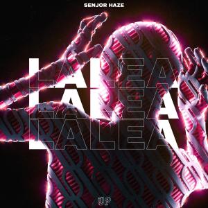 Listen to Lalea song with lyrics from Senjor Haze