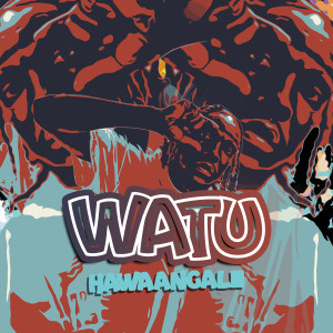 Listen to Watu Hawaangalii (Explicit) song with lyrics from M Rich