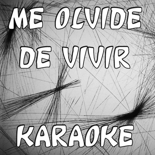 Me Olvide de Vivir (Con el Estilo de Julio Iglesias) [Version Karaoke]