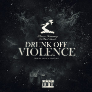 Album Drunk off Violence (Explicit) from Whip Beats