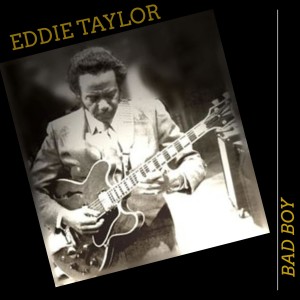 Bad Boy dari Eddie Taylor
