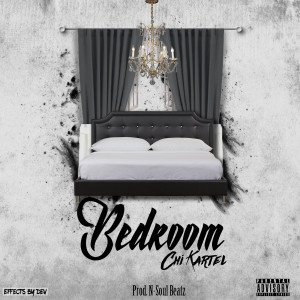 Album Bedroom (Explicit) from Chi Kartel