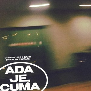 ChronicalZ的专辑ADA JE, CUMA (Explicit)