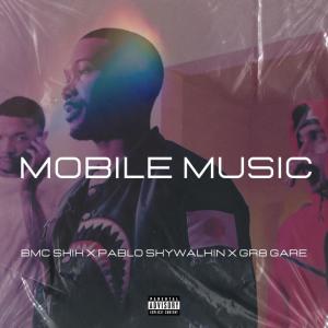 อัลบัม Mobile Music (feat. BMC Shik & Pablo Skywalkin) (Explicit) ศิลปิน GR8 GARE