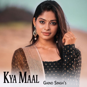 ดาวน์โหลดและฟังเพลง Kya Maal พร้อมเนื้อเพลงจาก Gaind Singh