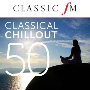 อัลบัม 50 Classical Chillout - by Classic FM ศิลปิน Chopin----[replace by 16381]