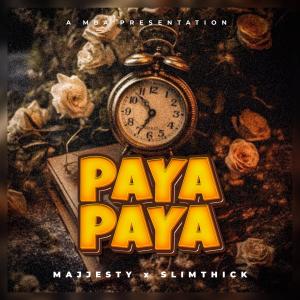 收聽Majjesty的Paya Paya (feat. SlimThick)歌詞歌曲