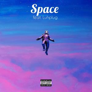 ดาวน์โหลดและฟังเพลง Space (feat. Luhplug) (Explicit) พร้อมเนื้อเพลงจาก KiddoDaDon
