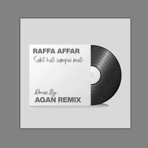 Album Sakit Hati Sampai Mati (Agan Remix) oleh Agan Rmx