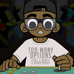收听Davy Fresh feat. Cartoon Connect的Too Many Options歌词歌曲
