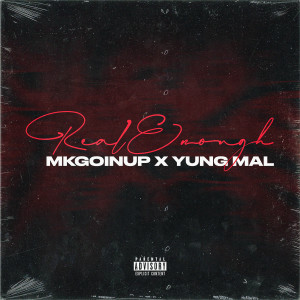 MKgoinup的專輯Real Enough (Explicit)