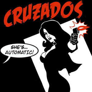 收听Cruzados的She's Automatic歌词歌曲