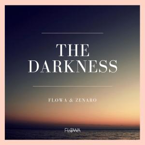 ดาวน์โหลดและฟังเพลง The Darkness (Radio Edit) พร้อมเนื้อเพลงจาก Flowa