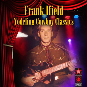 收聽Frank Ifield的She Taught Me How To Yodel歌詞歌曲