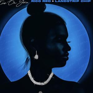 收聽Rico Red的ice on you (feat. landstrip chip) (Explicit)歌詞歌曲