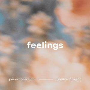 Unravel Project的專輯Feelings (Piano Collection)
