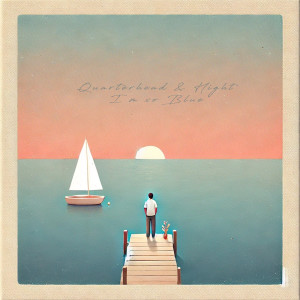 Listen to I'm So Blue song with lyrics from Quarterhead