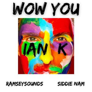 收聽Siddie Nam的Wow You歌詞歌曲