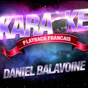 收聽Karaoke的La Vie Ne M'apprend Rien — Karaoké Avec Chant Témoin — Rendu Célèbre Par Daniel Balavoine歌詞歌曲