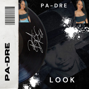 Album Look (Explicit) from PA-DRE