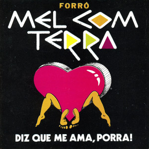 Dengarkan Dá Pau no Coração lagu dari Mel Com Terra dengan lirik