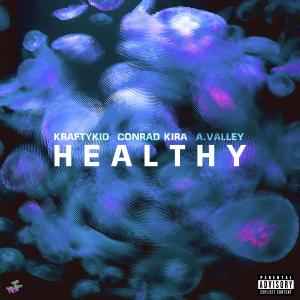 Kraftykid的專輯Healthy (feat. Conrad Kira & A.Valley) (Explicit)