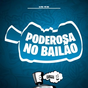 Album Poderosa No Bailão (Explicit) from 