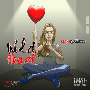 อัลบัม Wild Heart (Explicit) ศิลปิน KB The Goddess