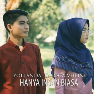 Dengarkan lagu Hanya Insan Biasa nyanyian Yollanda dengan lirik
