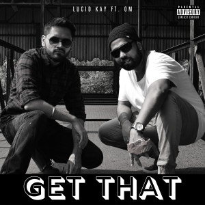 Lucid Kay的專輯Get That (Explicit)