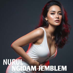 Dengarkan lagu NGIDAM JEMBLEM (Live Campursari) nyanyian Nurul dengan lirik