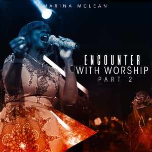 Marina McLean的專輯Encounter with Worship, Pt. 2