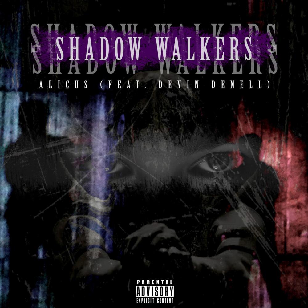 Shadow Walkers(feat. Devin Denell) (Explicit)