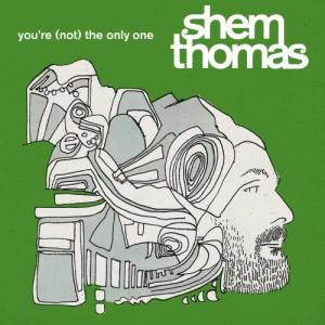 ดาวน์โหลดและฟังเพลง You're The Only One พร้อมเนื้อเพลงจาก Shem Thomas