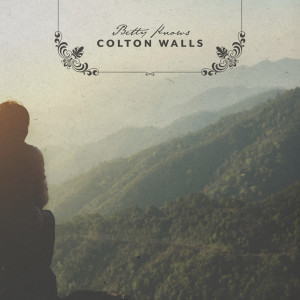 Album Betty Knows oleh Colton Walls
