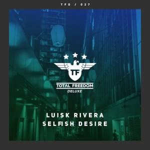 收聽Luisk Rivera的Selfish Desire (Radio Edit)歌詞歌曲