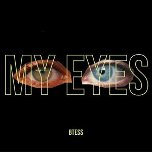 收聽Btess的My Eyes (Explicit)歌詞歌曲