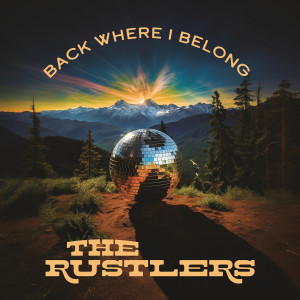 The Rustlers的專輯Back Where I Belong