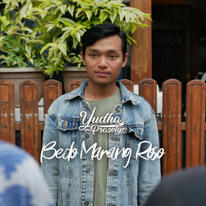 Dengarkan Bedo Marang Roso lagu dari Yudha Prasetyo dengan lirik