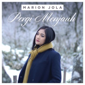 收聽Marion Jola的Pergi Menjauh歌詞歌曲