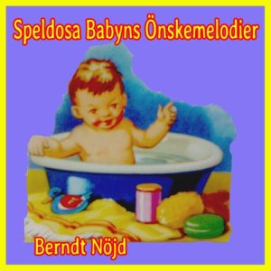 อัลบัม Speldosa babyns önskemelodier ศิลปิน Berndt Nöjd