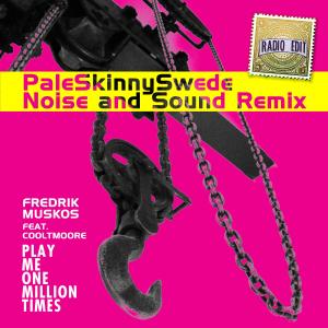 Danny Cooltmoore的專輯Play Me One Million Times (feat. Danny Cooltmoore) [Noise and Sound Remix]